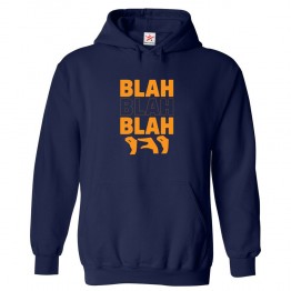 Blah Blah Blah Classic Funny Unisex Kids and Adults Pullover Hoodie for Chatter boxes								 									 									